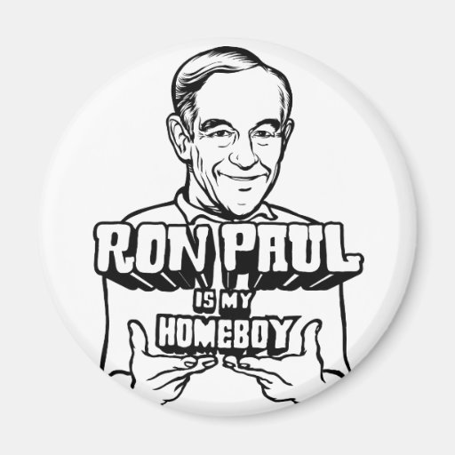 Ron Paul Is My Homeboy Refrigerator Magnet