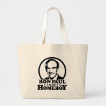 Ron Paul Is My Homeboy Tote Bag