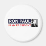 Ron Paul is my President Fridge Magnet