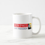 Ron Paul is my President Mugs