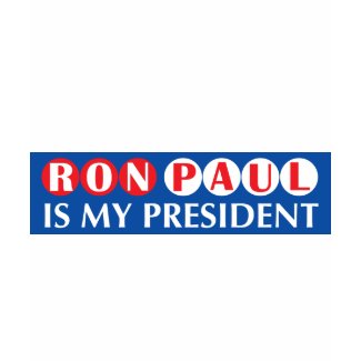 Ron Paul Is My President T-Shirt shirt