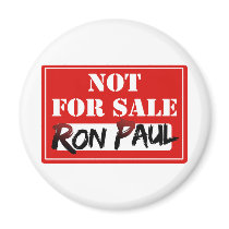 Ron Paul is NOT FOR SALE!!! Fridge Magnet
