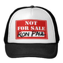 Ron Paul is NOT FOR SALE!!! Trucker Hat