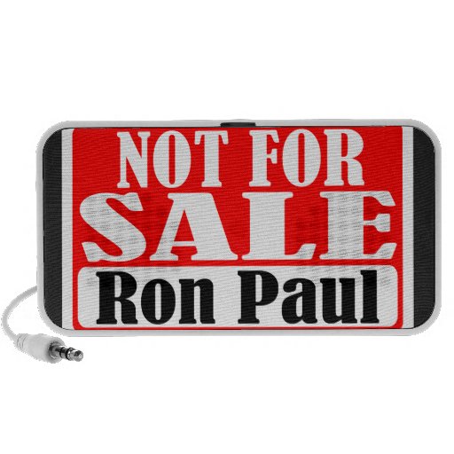 Ron Paul not for sale Speaker