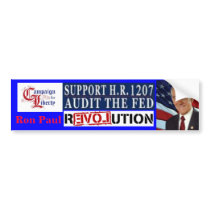 Ron Paul Revolution Campaign for Liberty HR 1207 bumper stickers