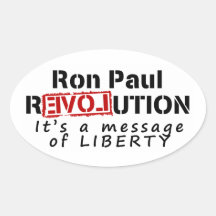 Ron Paul rEVOLution It's a message of Liberty Stickers
