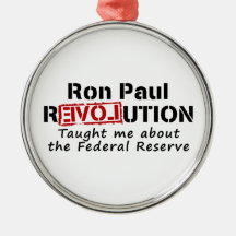Ron Paul rEVOLution Taught me the Federal Reserve Ornaments