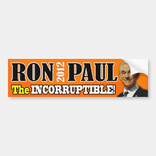 Ron Paul - The Incorruptible! Bumper Stickers