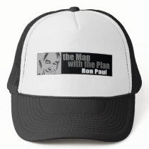 Ron Paul: The Man with the Plan Trucker Hats