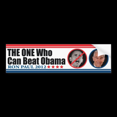 Ron Paul: THE ONE Who Can Beat Obama Bumper Sticker