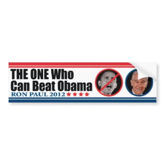 Ron Paul: THE ONE Who Can Beat Obama bumpersticker