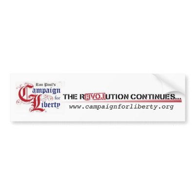 Ron Paul's Campaign for Liberty The Revolution Bumper Stickers by gamacoob