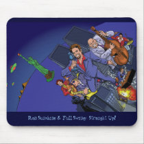 Ron Sunshine "Straight Up" Mousepad by GoldenBug Ron Sunshine "Straight Up" Mousepad