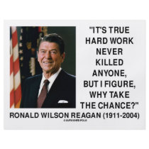 Ronald Reagan Hard Work Why Take The Chance? flyers