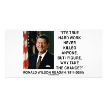 Ronald Reagan Hard Work Why Take The Chance? photo cards by unfinishedpolis Ronald Reagan Hard Work Why Take The Chance? photo cards
