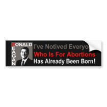 Ronald Reagan on Abortion bumper stickers