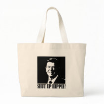 Ronald Reagan says “Shut Up Hippie!” Bags