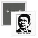 Ronald Regan - What he said pin Ronald Regan - What he said pin