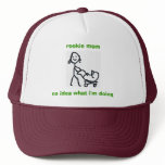 Rookie Mom Hat - No idea what I'm doing