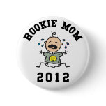Rookie New Mom 2012 buttons