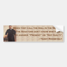 Roosevelt on the Senate Bumpersticker Bumper Stickers