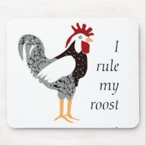 Rooster art: I rule my roost Mousepad