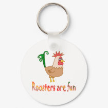 Roosters are Fun keychains