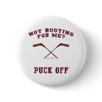 Root For Me Or Puck Off Hockey Pins