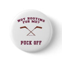 Root For Me Or Puck Off Hockey