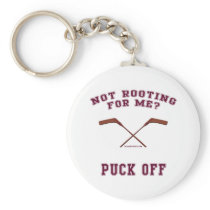 Root For Me Or Puck Off Hockey Key Chains