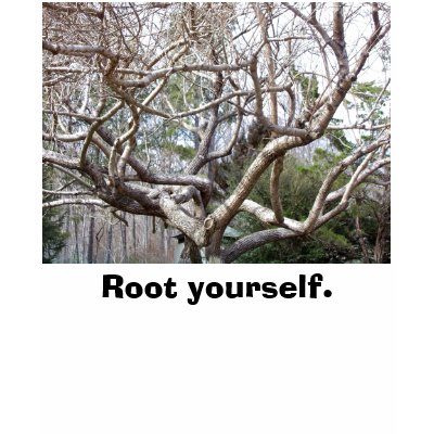 Root yourself. tee shirts by amethystbrowning