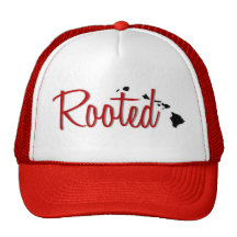 Rooted to Hawaii Trucker Hat