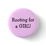 Rooting For A Girl Pinback Buttons