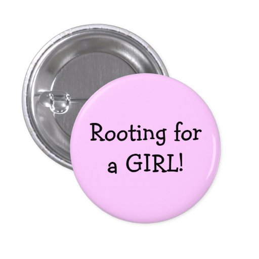 Rooting For A Girl Pinback Buttons