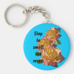 Rose Diva "Stop to smell the roses." Keychain