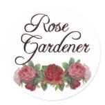 Rose Gardener Saying with Roses Round Sticker
