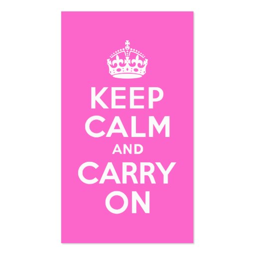 Rose Pink Keep Calm and Carry On Business Card (front side)