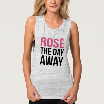 Rose the Day Away Quote Flowy Muscle Tank Top