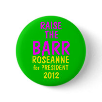 Roseanne Barr 2012 Pinback Buttons
