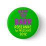 Roseanne Barr 2012 Pinback Buttons Roseanne Barr 2012 Pinback Buttons