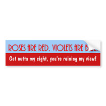 roses-are-red-violets-are-blue-03 bumper sticker