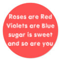 Roses are Red Violets are Blue sugar is sweet a... stickers by SamanthaRenet Roses are Red Violets are Blue sugar is sweet a... stickers