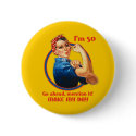 Rosie Riveter 50th Birthday Button by pinkinkart Rosie Riveter 50th Birthday Button