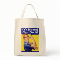 Rosie Riveter "(______) Can Do It!" bags