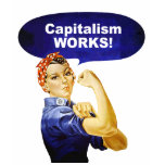 Rosie says Capitalism Works! shirts