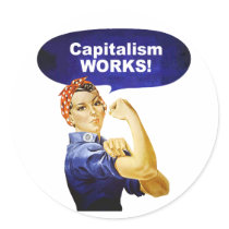 Rosie says Capitalism Works! stickers by Patriot_Resistance Rosie says Capitalism Works! stickers