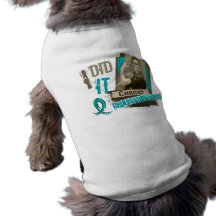 Rosie Sepia I Did It Ovarian Cancer Dog T Shirt