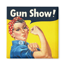 Rosie The Riveter: Gun Show! magnets by JaZilla Rosie The Riveter: Gun Show! magnets