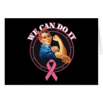 Rosie The Riveter We Can Do It Breast Cancer Greeting Cards