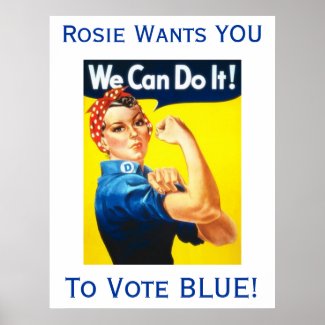 Rosie Wants You To Vote BLUE poster print